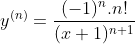 y^{(n)}=\frac{(-1)^n.n!}{(x+1)^{n+1}}